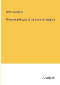 The Natural History of the Strait of Magellan