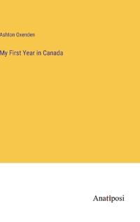 My First Year in Canada