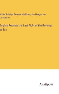 English Reprints the Last Fight of the Revenge at Sea