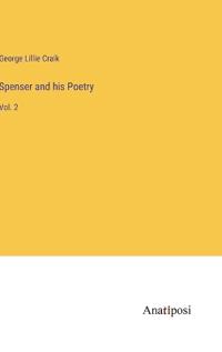 Spenser and his Poetry