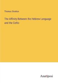 The Affinity Between the Hebrew Language and the Celtic