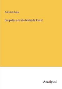 Euripides und die bildende Kunst