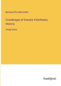 Bokomslag för "Grunddragen af Svenska Vitterhetens Historia"
