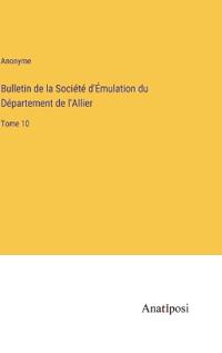Kirjan kansi "Bulletin de la Société d'Émulation du Département de l'Allier"