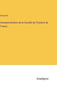 Kirjan kansi "Annuaire-Bulletin de la Société de l'Histoire de France"