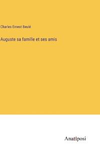 Auguste sa famille et ses amis