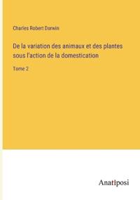 Kirjan kansi "De la variation des animaux et des plantes sous l'action de la domestication"