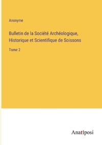 Kirjan kansi "Bulletin de la Société Archéologique, Historique et Scientifique de Soissons"