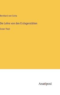 Bokomslag för "Die Lehre von den Erzlagerstätten"