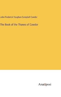 Bokomslag för "The Book of the Thanes of Cawdor"