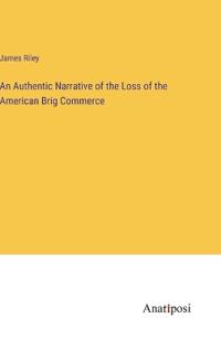 Kirjan kansi "An Authentic Narrative of the Loss of the American Brig Commerce"