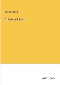 Ballads and Songs