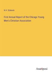 Bokomslag for "First Annual Report of the Chicago Young Men's Christian Association"
