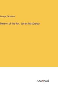 Kirjan kansi "Memoir of the Rev. James MacGregor"