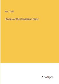Bokomslag för "Stories of the Canadian Forest"