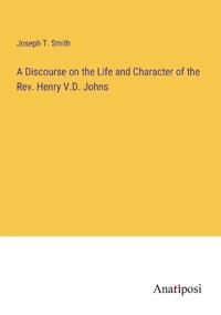 Bokomslag för "A Discourse on the Life and Character of the Rev. Henry V.D. Johns"