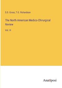 The North American Medico-Chirurgical Review