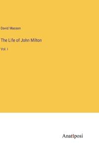 The Life of John Milton