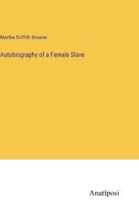 Kirjan kansi "Autobiography of a Female Slave"