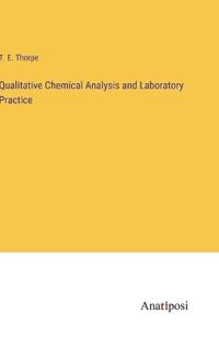 Qualitative Chemical Analysis and Laboratory Practice