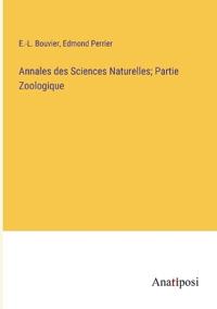 Annales des Sciences Naturelles; Partie Zoologique