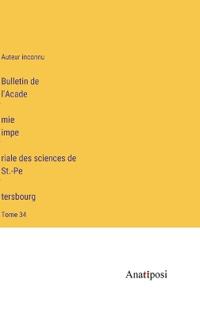 Bokomslag för "Bulletin de l'Académie impériale des sciences de St.-Pétersbourg"