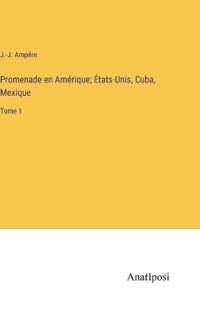 Promenade en Amérique; États-Unis, Cuba, Mexique