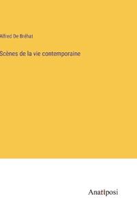 Scènes de la vie contemporaine