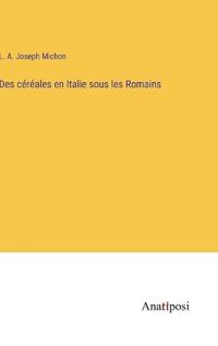 Des céréales en Italie sous les Romains
