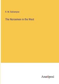 Bokomslag for "The Norsemen in the West"