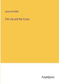 The Lily and the Cross