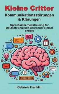 Bokomslag för "Kleine Critter - Kommunikationsstörungen & Klärungen"