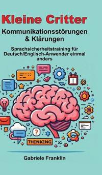 Bokomslag för "Kleine Critter - Kommunikationsstörungen & Klärungen"