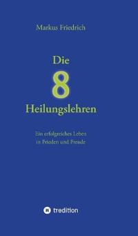 Die acht Heilungslehren