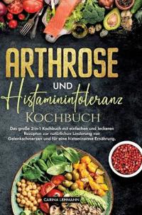 Bokomslag för "Arthrose und Histaminintoleranz Kochbuch"