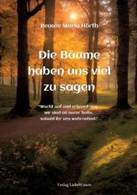 Die Bäume haben uns viel zusagen - Ein Erweckungsbuch