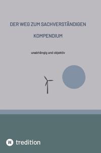 Der Weg zum Sachverständigen, unabhängig und objektiv