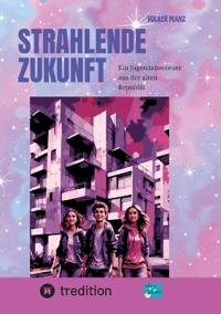 Strahlende Zukunft: Ein Jugendabenteuer aus der alten Republik
