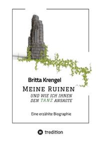 Bokomslag för "Meine Ruinen und wie ich ihnen den Tanz ansagte"