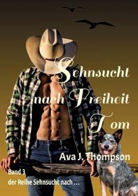 Sehnsucht nach Freiheit - Tom