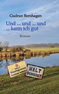 Bokomslag för "Und ... und ... und ... kann ich gut // 1945-1952 // Altmark // Aktion "Ungeziefer""
