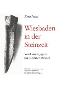 Wiesbaden in der Steinzeit