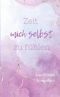Zeit mich selbst zu fühlen
