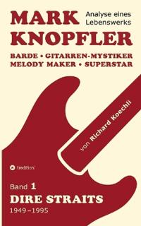 Bokomslag för "Mark Knopfler (Band 1, Dire Straits) - das 552 Seiten starke Buch"