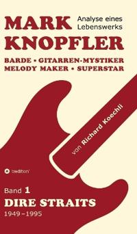 Bokomslag for "Mark Knopfler (Band 1, Dire Straits) - das 552 Seiten starke Buch"