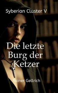 Die letzte Burg der Ketzer