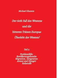 Der tiefe Fall des Westens und die bitteren Tränen Europas