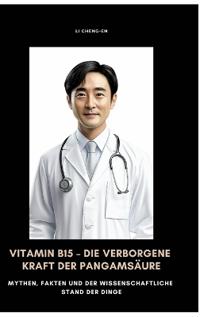 Kirjan kansi "Vitamin B15 - Die verborgene Kraft der Pangamsäure"