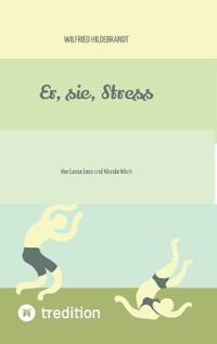Er, sie, Stress