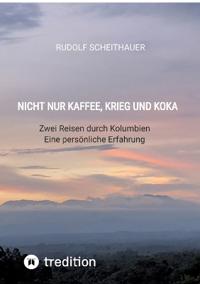 Nicht nur Kaffee, Krieg und Koka